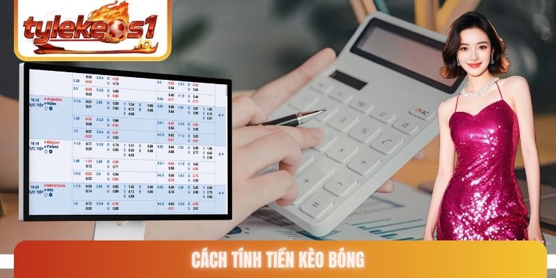 Cách tính tiền kèo bóng
