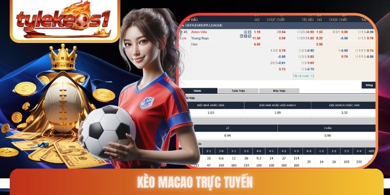 Kèo Macao trực tuyến
