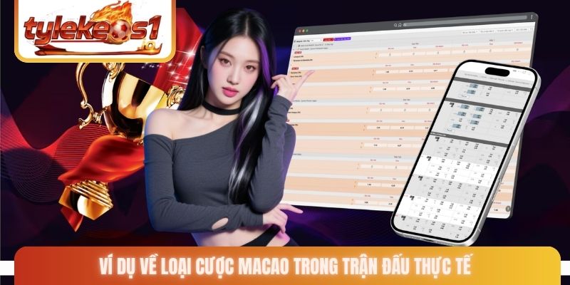 Ví dụ về loại cược Macao trong trận đấu thực tế