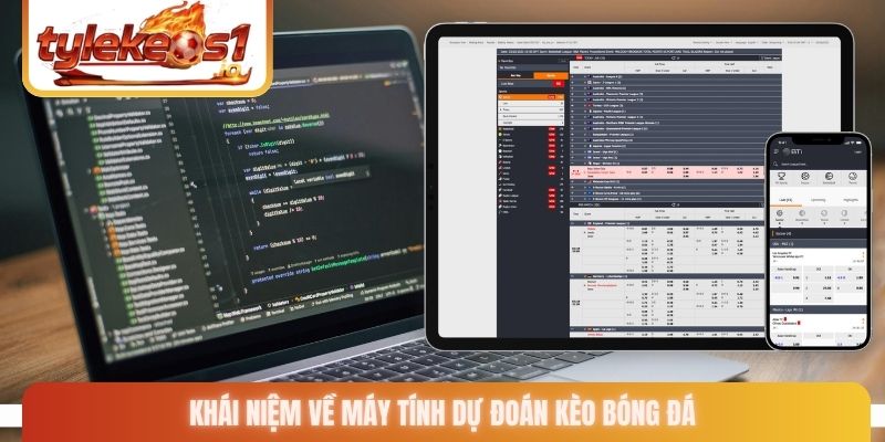Khái niệm về máy tính dự đoán kèo bóng đá