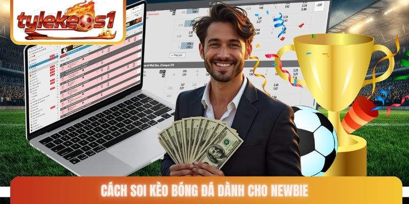 Cách soi kèo bóng đá dành cho newbie