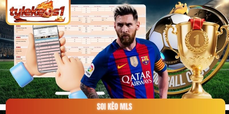 Soi kèo MLS