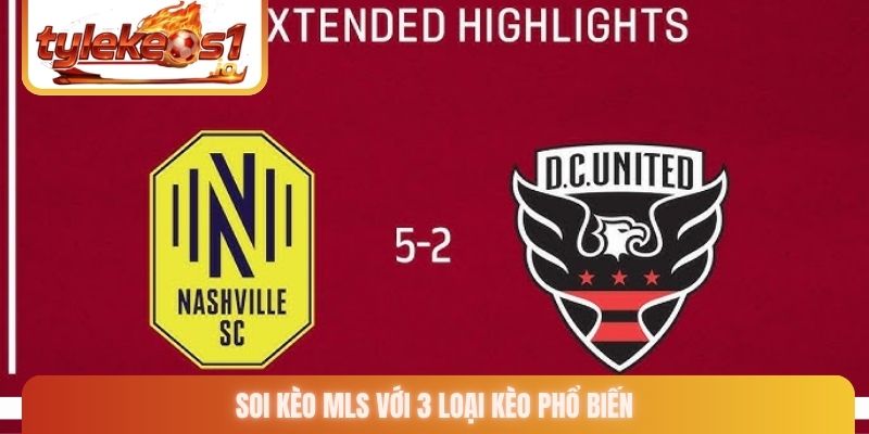 Soi kèo MLS với 3 loại kèo phổ biến
